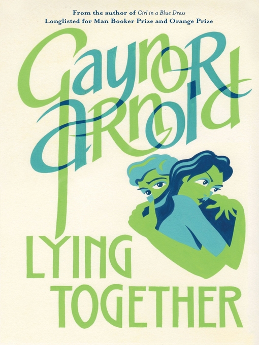 Title details for Lying Together by Gaynor Arnold - Available